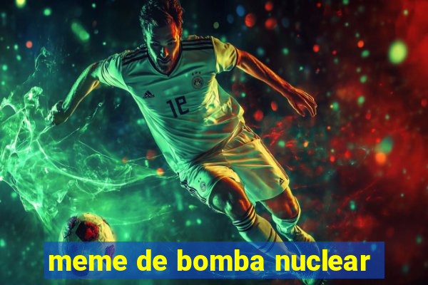 meme de bomba nuclear